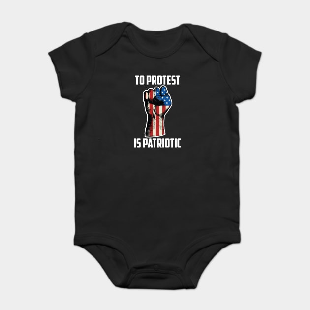 To Protest Is American, Protest Design Baby Bodysuit by UrbanLifeApparel